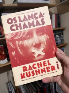 Os Lança-Chamas (The Flamethrowers) de Rachel Kushner: Arte, Traição e Revolução nos Anos 70